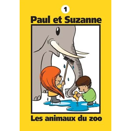 Paul et Suzanne - Les animaux du zoo