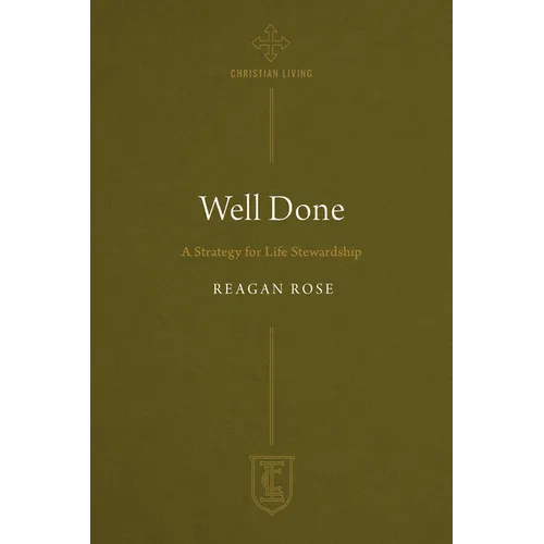 Well Done: A Strategy for Life Stewardship