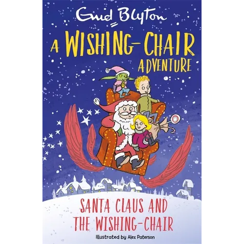 A Wishing-Chair Adventure: Santa Claus and the Wishing-Chair: Colour Short Stories