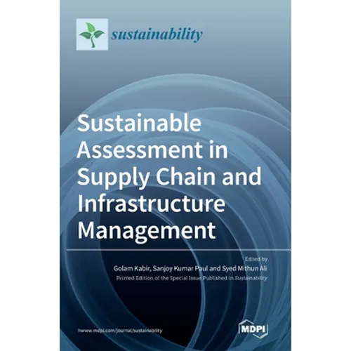 Sustainable Assessment in Supply Chain and Infrastructure Management