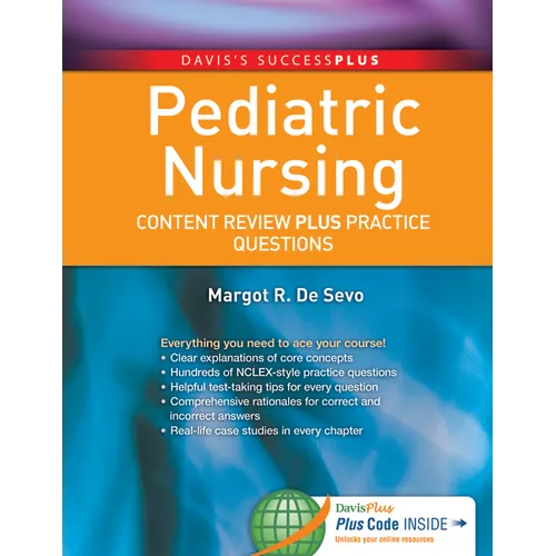 Pediatric Nursing: Content Review Plus Practice Questions