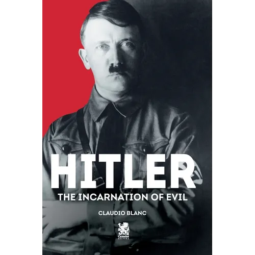 Hitler: The Incarnation of Evil