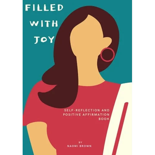 Filled with Joy: Self Reflection and Positive Affirmation