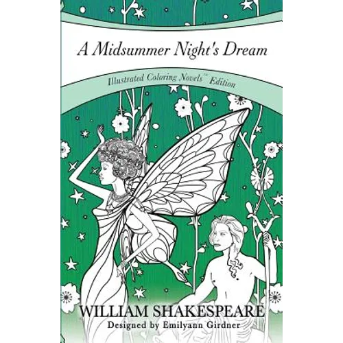 A Midsummer Night's Dream: Coloring Novel Edition