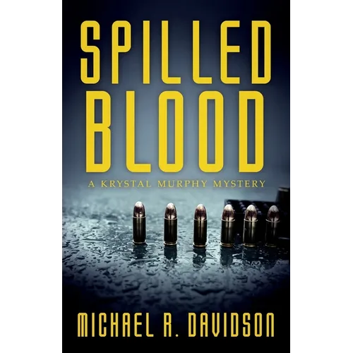 Spilled Blood: A Krystal Murphy Mystery