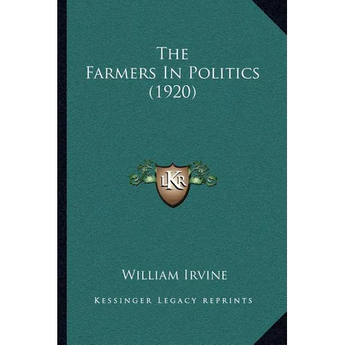 The Farmers In Politics (1920)