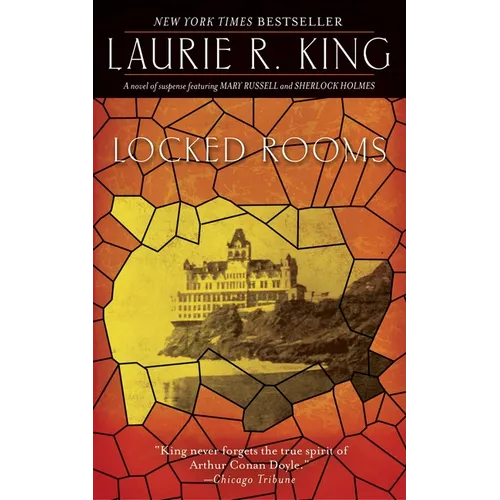 Locked Rooms: A Novel of Suspense Featuring Mary Russell and Sherlock Holmes
