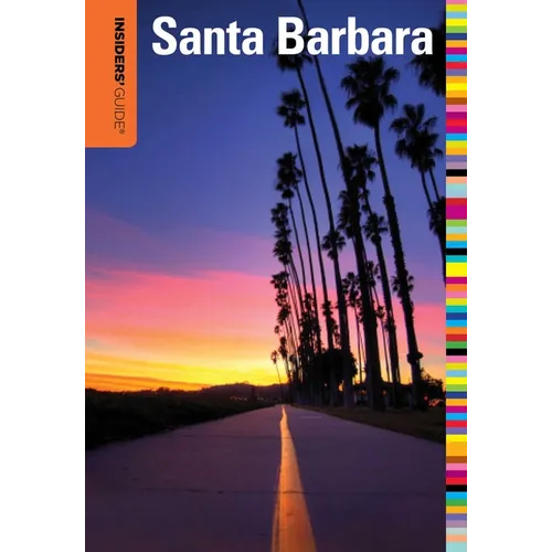 Insiders' Guide(R) to Santa Barbara