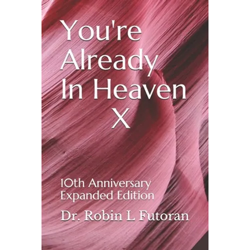 You're Already In Heaven X: 10th Anniversary Expanded Edition
