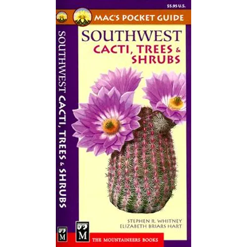 Mac's Pocket Guide Southwest Cacti, Trees & Shrubs