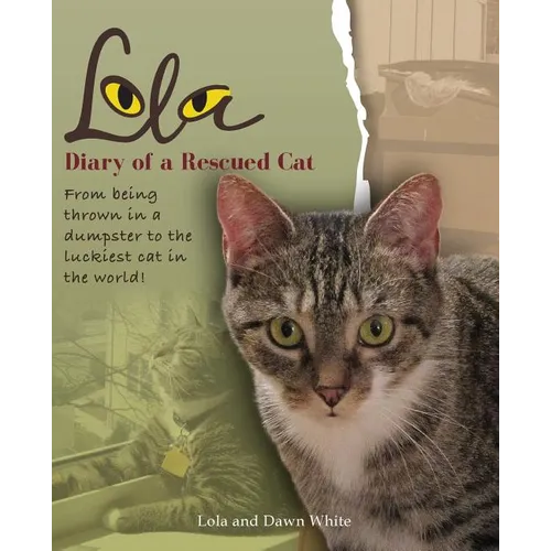 Lola: Diary of a Rescued Cat