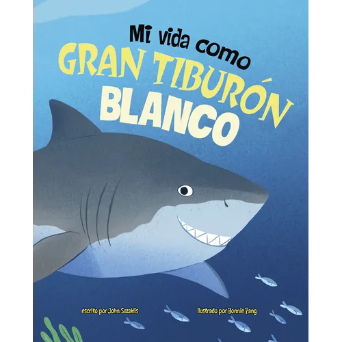Mi Vida Como Gran Tiburón Blanco (My Life as a Great White Shark)