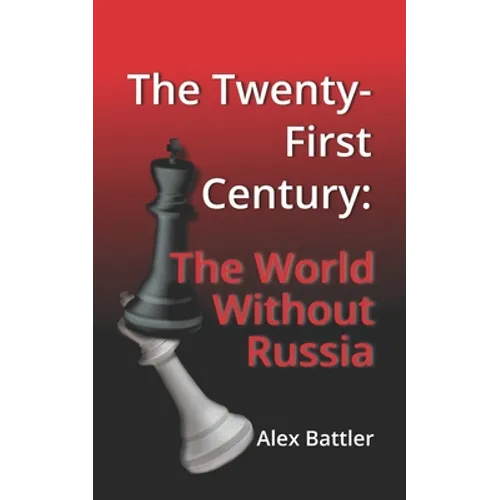 The Twenty-First Century: The World Without Russia