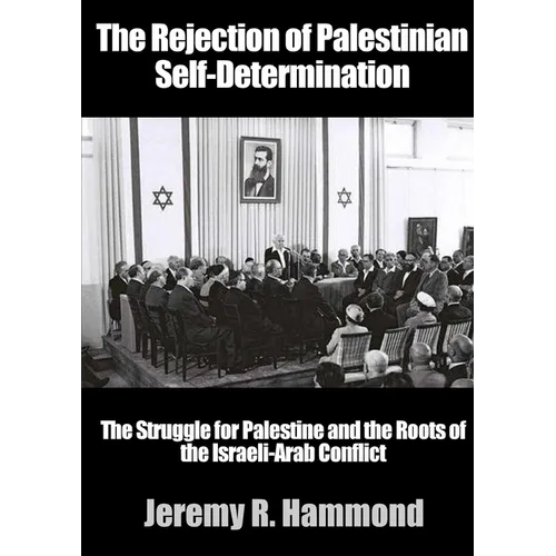 The Rejection of Palestinian Self-Determination