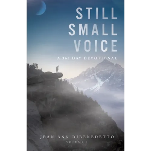 Still Small Voice: Volume 1: A 365 Day Devotional