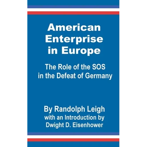 American Enterprise in Europe: The Role of the SOS in the Defeat of Germany