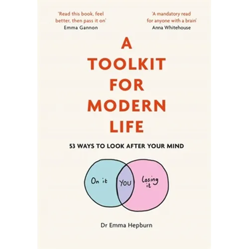 A Toolkit for Modern Life: 53 Ways to Look After Your Mind