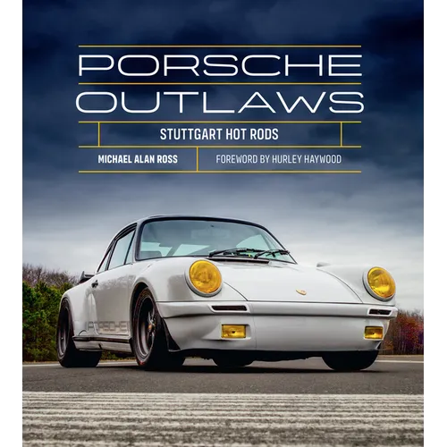 Porsche Outlaws: Stuttgart Hot Rods