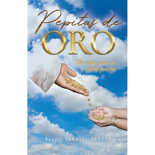 Pepitas de ORO: Un viaje que no tiene precio
