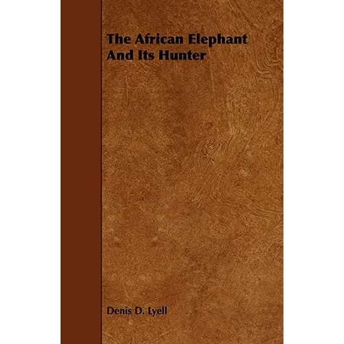 The African Elephant And Its Hunter