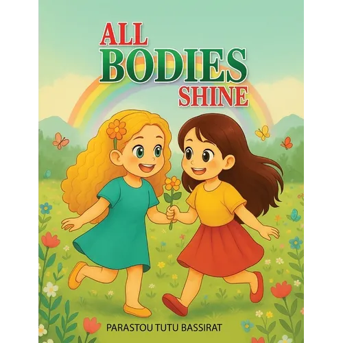 All Bodies Shine