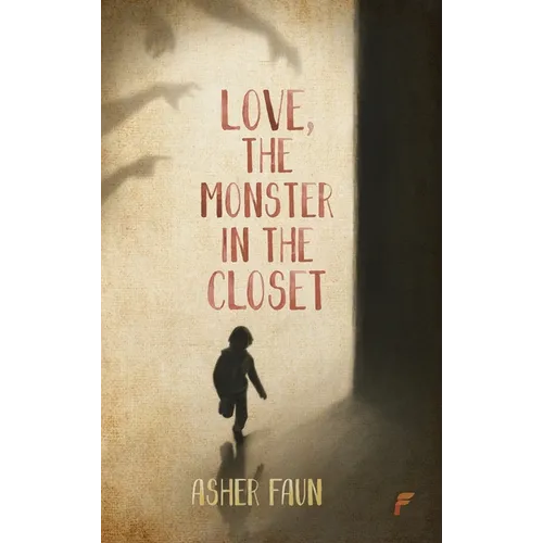 Love, The Monster In The Closet