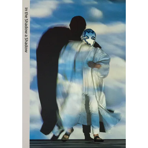 In the Shadow a Shadow: The Work of Joan Jonas
