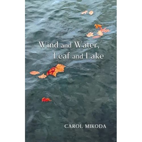 Wind and Water, Leaf and Lake