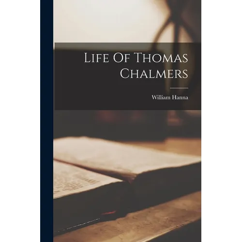 Life Of Thomas Chalmers