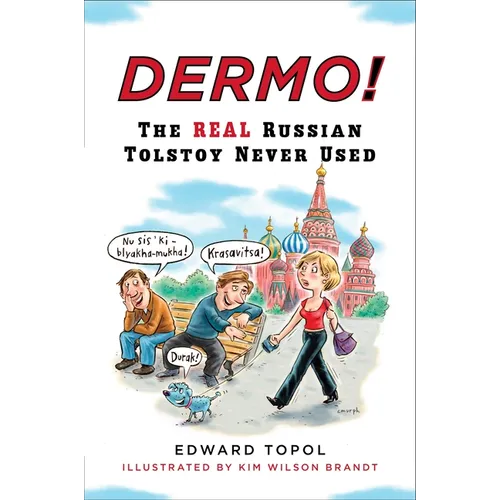 Dermo!: The Real Russian Tolstoy Never Used