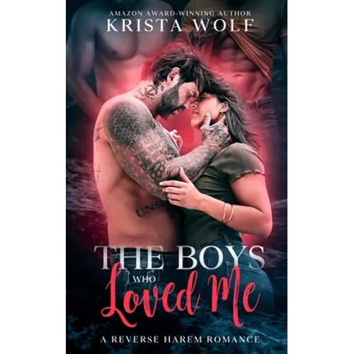 The Boys Who Loved Me: A Reverse Harem Romance