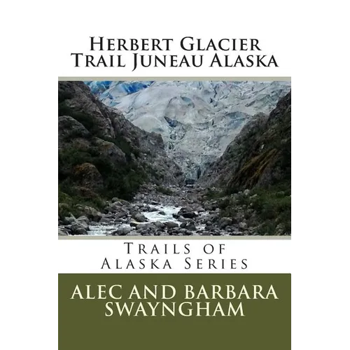 Herbert Glacier Trail Juneau Alaska