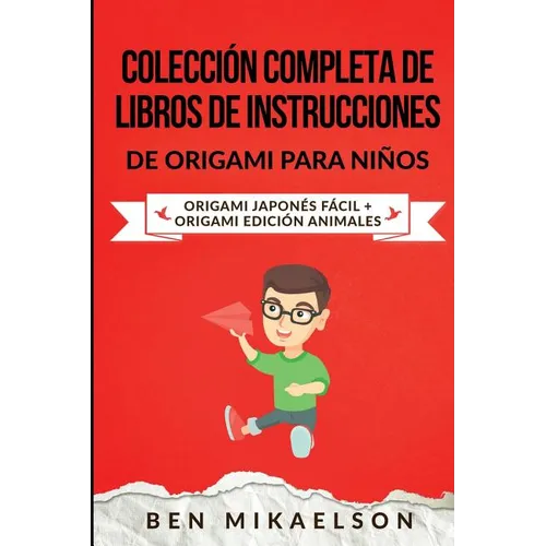 Colección Completa de Libros de Instrucciones de Origami para Niños: Origami Japonés Fácil + Origami Edición Animales