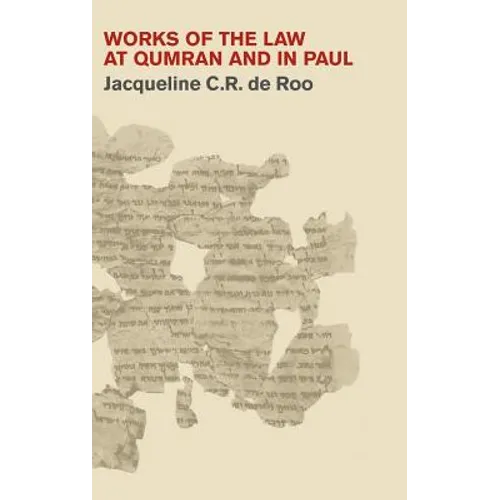 Works of the Law at Qumran and in Paul