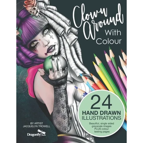 Clown Around With Colour: Adult Colouring Book