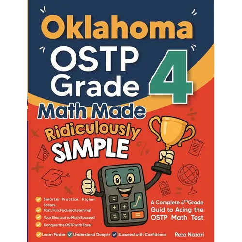 Oklahoma OSTP Grade 4 Math Made Ridiculously Simple: A Comprehensive 4th Grade Guide to Acing OSTP Math