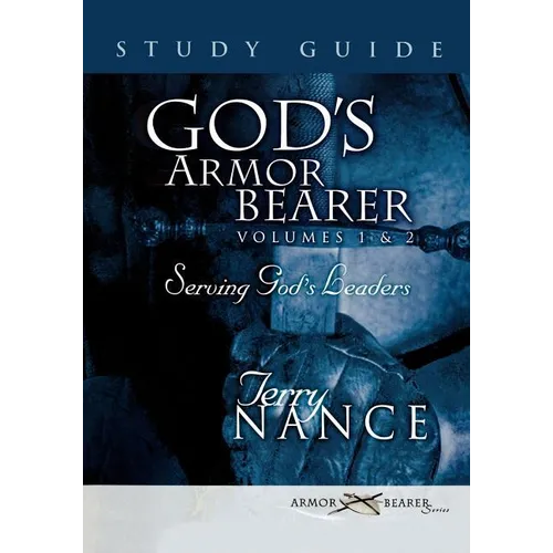 God's Armor Bearer Volumes 1 & 2 Study Guide