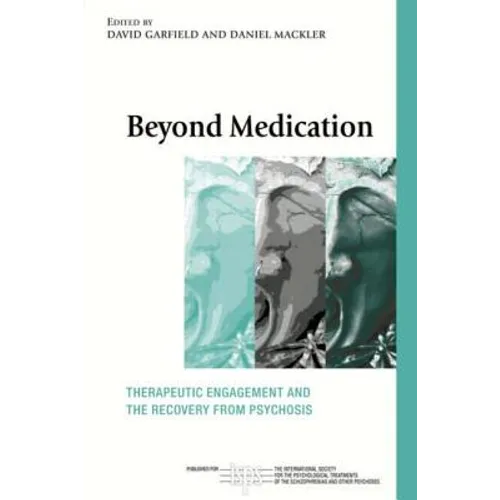 Beyond Medication: Therapeutic Engagement and the Recovery from Psychosis