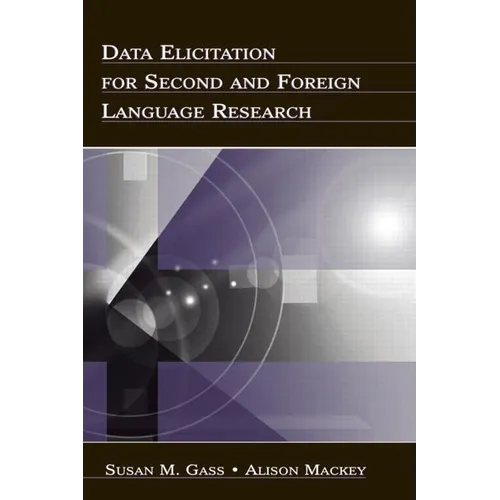 Data Elicitation for Second and Foreign Language Research
