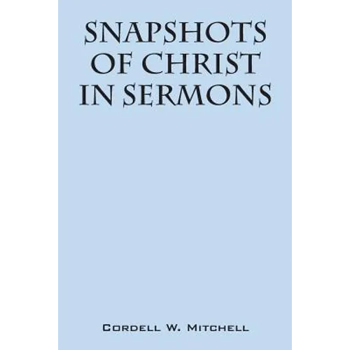 Snapshots of Christ: In Sermons