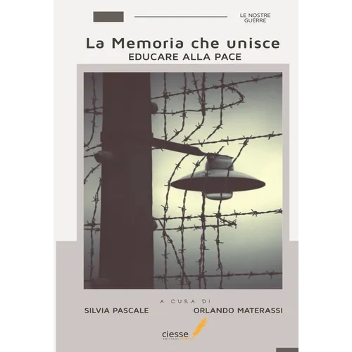 La Memoria che unisce: Educare alla Pace
