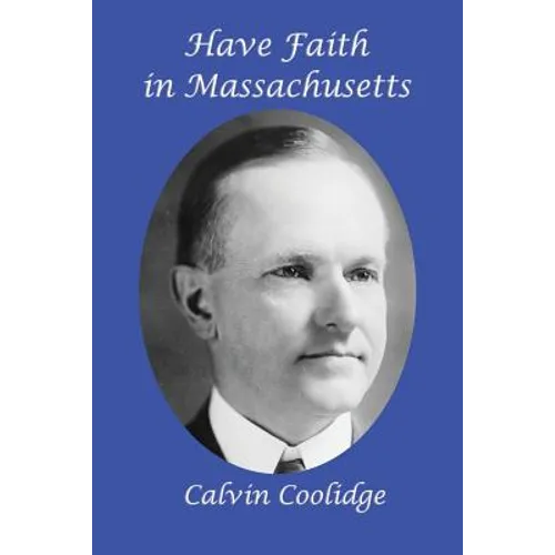 Have Faith in Massachusetts: A GR Press Presidential Book