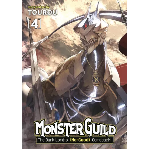 Monster Guild: The Dark Lord's (No-Good) Comeback! Vol. 4
