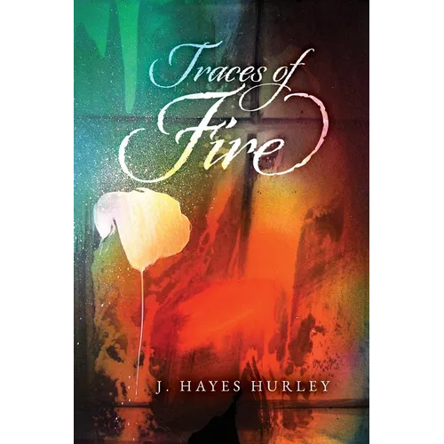 Traces of Fire