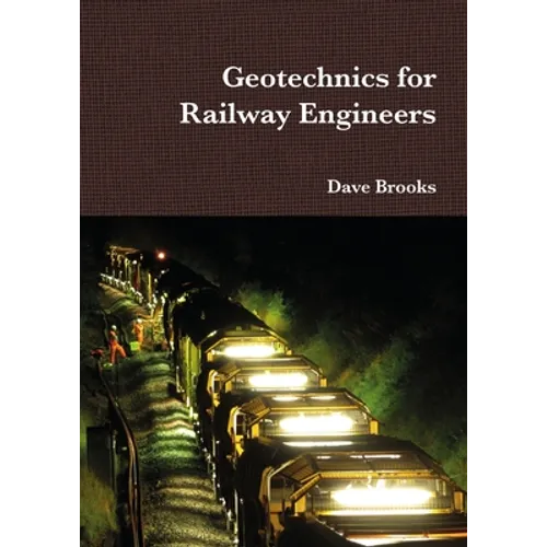 Geotechnics for Railway Engineers