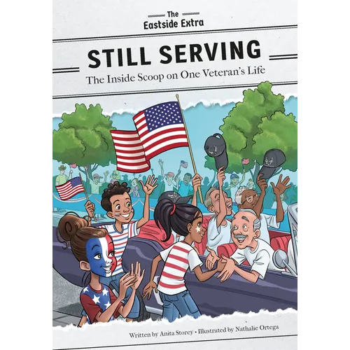 Still Serving: The Inside Scoop on One Veteran's Life