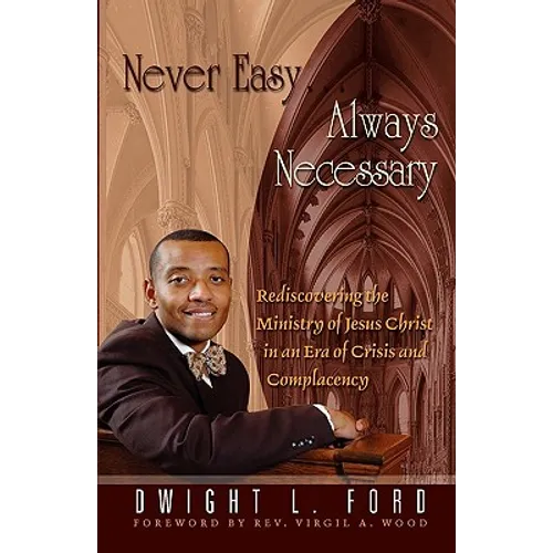 Never Easy...Always Necessary