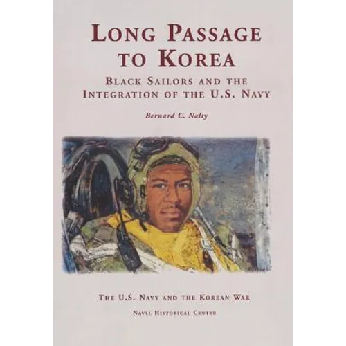 Long Passage to Korea: Black Sailors and the Integration of the U.S. Navy