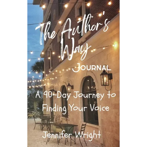 The Author's Way: A 90-Day Journey to Finding Your Voice