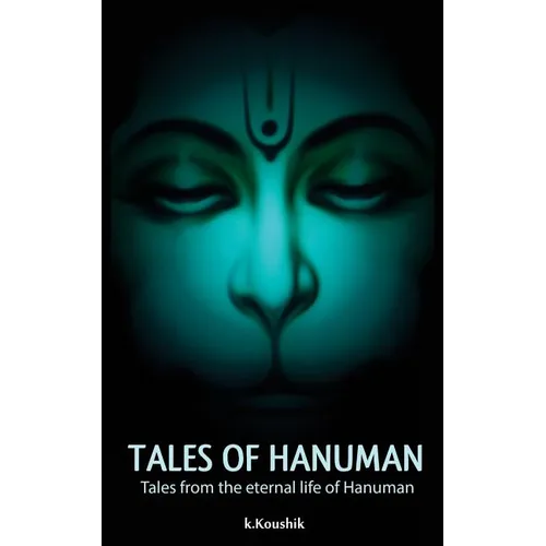 Tales Of Hanuman: Tales from the eternal life of Hanuman